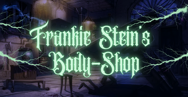 Frankie Stein's Body-Shop
