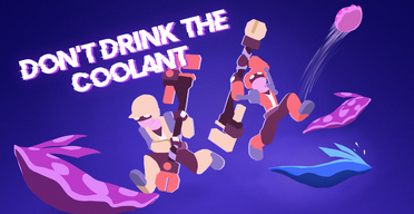 Don't Drink the Coolant