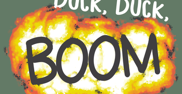 Duck Duck Boom