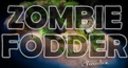 Zombie Fodder